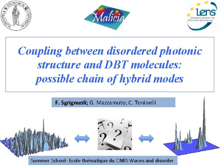 Coupling between disordered photonic structure and DBT molecules: possible chain of hybrid modes F.