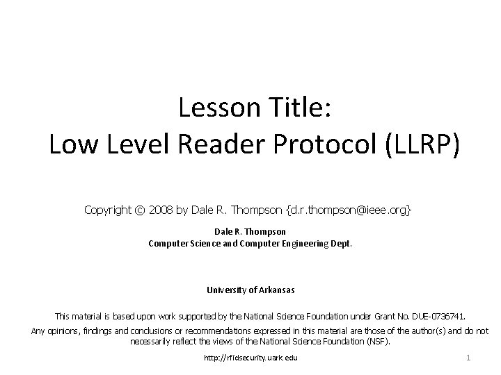 Lesson Title: Low Level Reader Protocol (LLRP) Copyright © 2008 by Dale R. Thompson