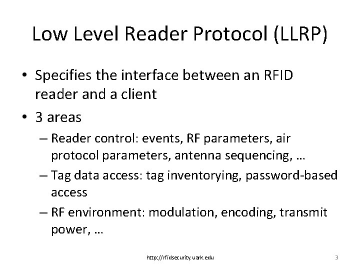 Low Level Reader Protocol (LLRP) • Specifies the interface between an RFID reader and