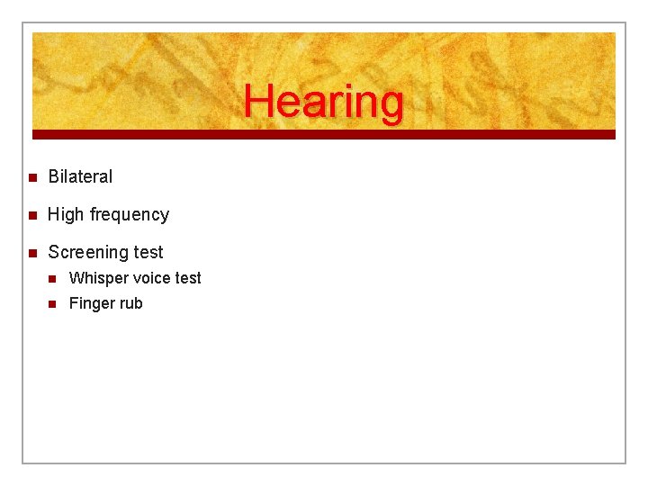 Hearing n Bilateral n High frequency n Screening test n Whisper voice test n