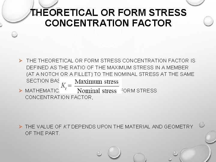 THEORETICAL OR FORM STRESS CONCENTRATION FACTOR Ø THEORETICAL OR FORM STRESS CONCENTRATION FACTOR IS