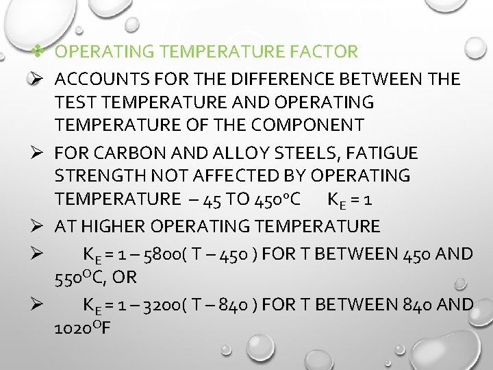 v OPERATING TEMPERATURE FACTOR Ø ACCOUNTS FOR THE DIFFERENCE BETWEEN THE TEST TEMPERATURE AND
