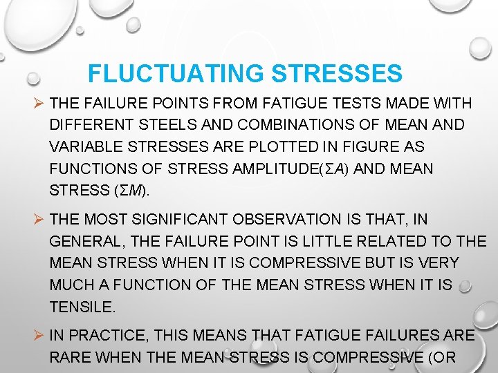 FLUCTUATING STRESSES Ø THE FAILURE POINTS FROM FATIGUE TESTS MADE WITH DIFFERENT STEELS AND