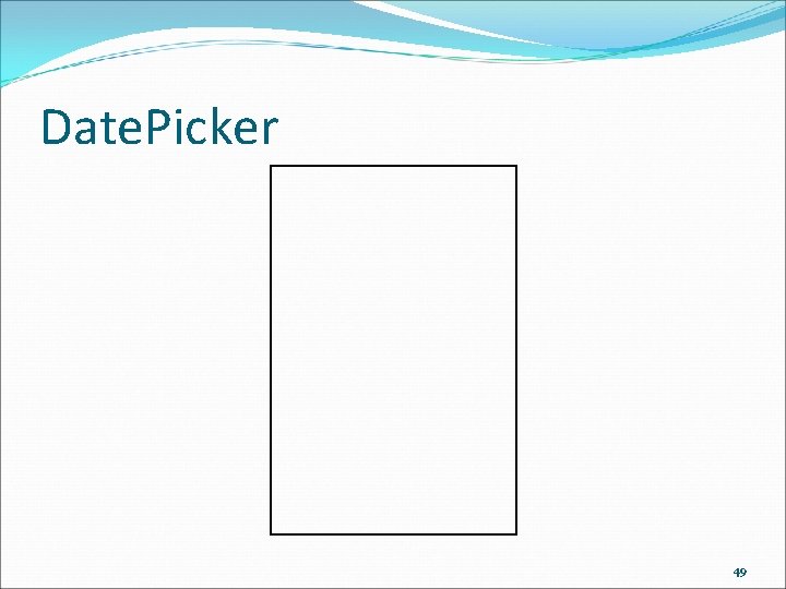 Date. Picker 49 