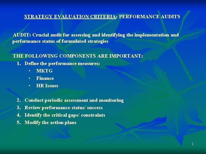 STRATEGY EVALUATION CRITERIA: PERFORMANCE AUDITS AUDIT: Crucial audit for assessing and identifying the implementation