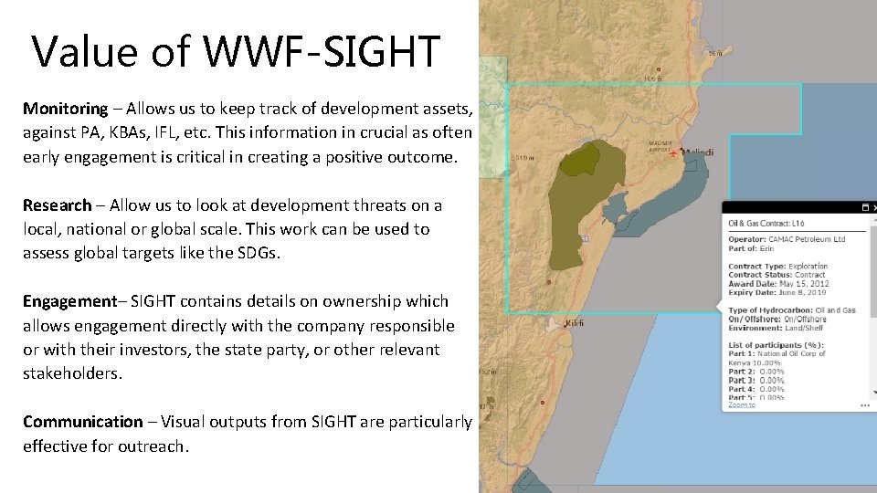 Value of WWF-SIGHT Monitoring – Allows us to keep track of development assets, against
