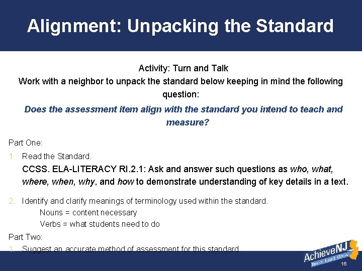 Alignment: Unpacking the Standard Activity: Turn and Talk Work with a neighbor to unpack