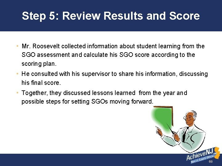 Step 5: Review Results and Score • Mr. Roosevelt collected information about student learning