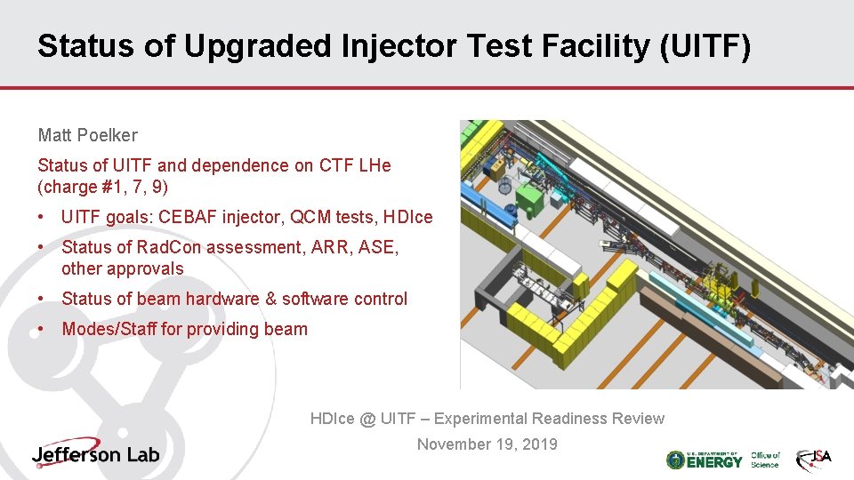 Status of Upgraded Injector Test Facility (UITF) Matt Poelker Status of UITF and dependence