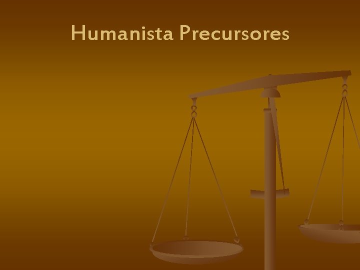 Humanista Precursores 