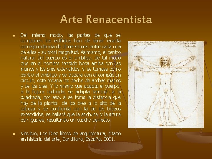 Arte Renacentista n n Del mismo modo, las partes de que se componen los