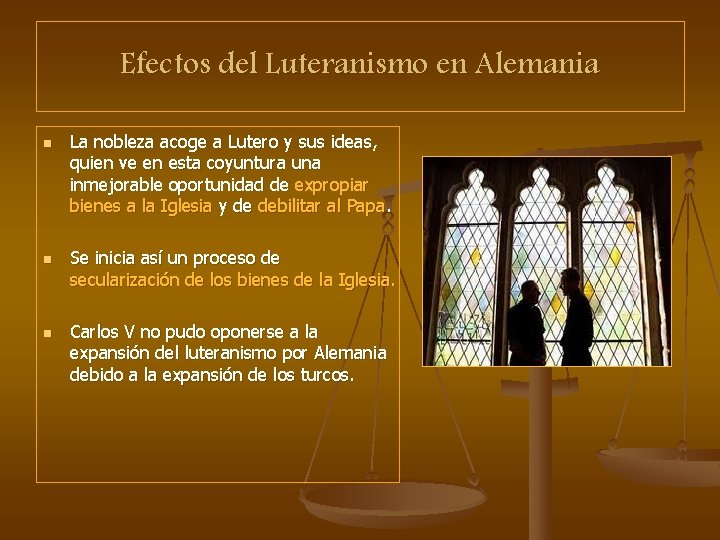 Efectos del Luteranismo en Alemania n n n La nobleza acoge a Lutero y