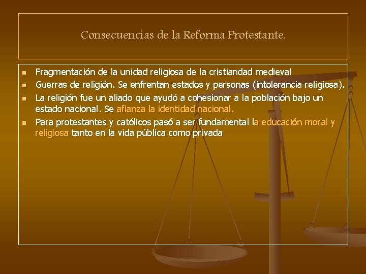 Consecuencias de la Reforma Protestante. n n Fragmentación de la unidad religiosa de la