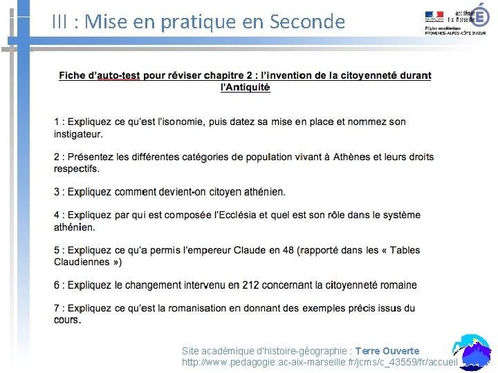 III : Mise en pratique en Seconde Site académique d’histoire-géographie : Terre Ouverte http: