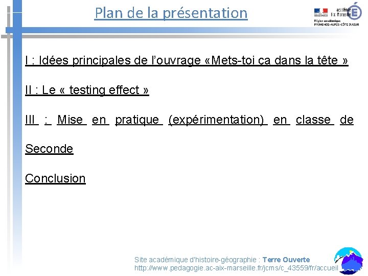 Plan de la présentation I : Idées principales de l’ouvrage «Mets-toi ça dans la