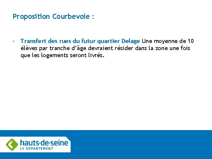 Proposition Courbevoie : – Transfert des rues du futur quartier Delage Une moyenne de
