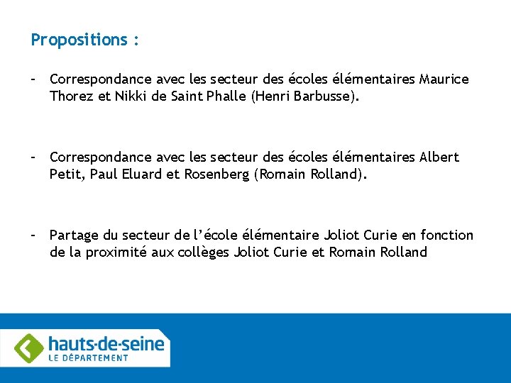 Propositions : – Correspondance avec les secteur des écoles élémentaires Maurice Thorez et Nikki