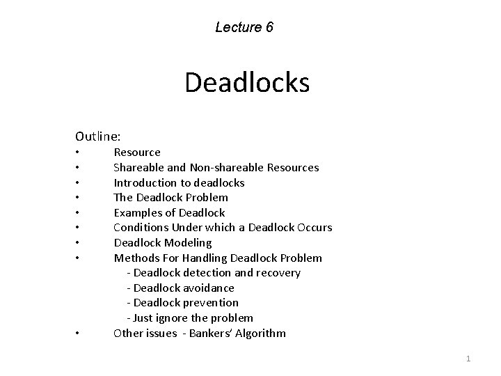 Lecture 6 Deadlocks Outline: • • • Resource Shareable and Non-shareable Resources Introduction to