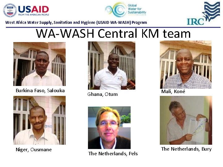 West Africa Water Supply, Sanitation and Hygiene (USAID WA-WASH) Program WA WASH Central KM West Africa Water Supply, Sanitation and Hygiene (USAID WA-WASH) Program WA WASH Central KM