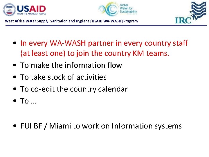West Africa Water Supply, Sanitation and Hygiene (USAID WA-WASH) Program • In every WA West Africa Water Supply, Sanitation and Hygiene (USAID WA-WASH) Program • In every WA