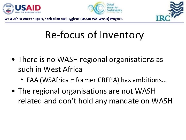 West Africa Water Supply, Sanitation and Hygiene (USAID WA-WASH) Program Re focus of Inventory West Africa Water Supply, Sanitation and Hygiene (USAID WA-WASH) Program Re focus of Inventory
