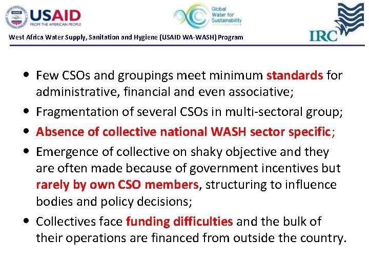 West Africa Water Supply, Sanitation and Hygiene (USAID WA-WASH) Program • Few CSOs and West Africa Water Supply, Sanitation and Hygiene (USAID WA-WASH) Program • Few CSOs and