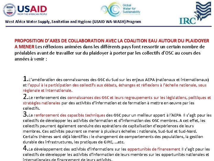 West Africa Water Supply, Sanitation and Hygiene (USAID WA-WASH) Program PROPOSITION D’AXES DE COLLABORATION West Africa Water Supply, Sanitation and Hygiene (USAID WA-WASH) Program PROPOSITION D’AXES DE COLLABORATION
