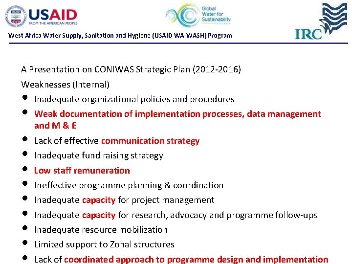 West Africa Water Supply, Sanitation and Hygiene (USAID WA-WASH) Program A Presentation on CONIWAS West Africa Water Supply, Sanitation and Hygiene (USAID WA-WASH) Program A Presentation on CONIWAS