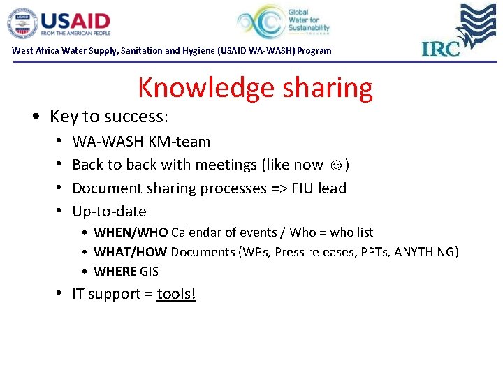 West Africa Water Supply, Sanitation and Hygiene (USAID WA-WASH) Program Knowledge sharing • Key West Africa Water Supply, Sanitation and Hygiene (USAID WA-WASH) Program Knowledge sharing • Key