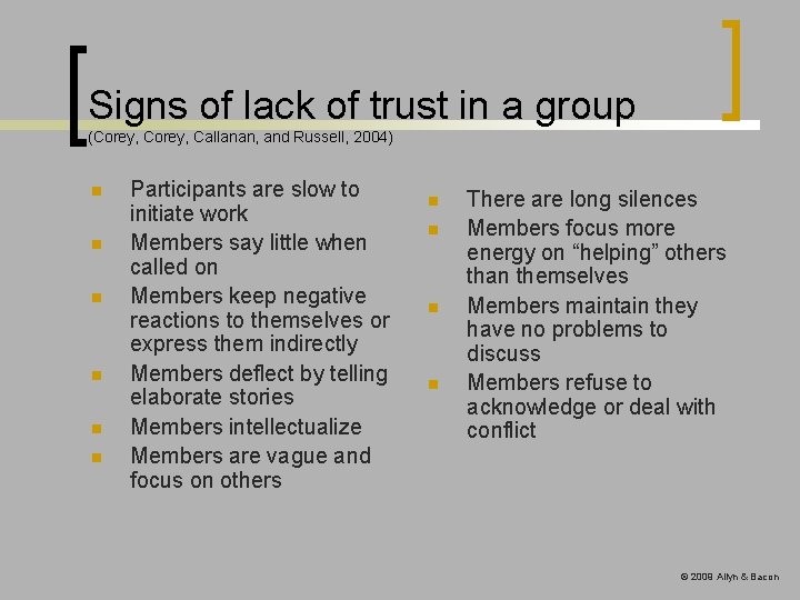 Signs of lack of trust in a group (Corey, Callanan, and Russell, 2004) n Signs of lack of trust in a group (Corey, Callanan, and Russell, 2004) n