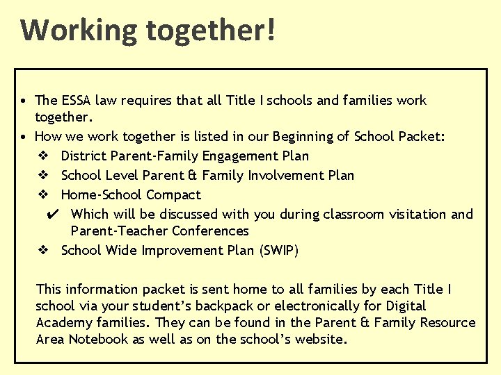 Working together! • The ESSA law requires that all Title I schools and families Working together! • The ESSA law requires that all Title I schools and families