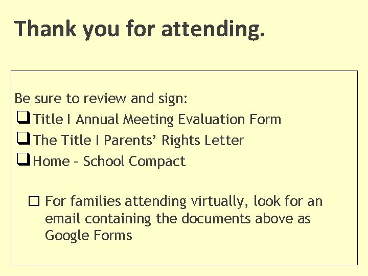 Thank you for attending. Be sure to review and sign: ❑Title I Annual Meeting Thank you for attending. Be sure to review and sign: ❑Title I Annual Meeting
