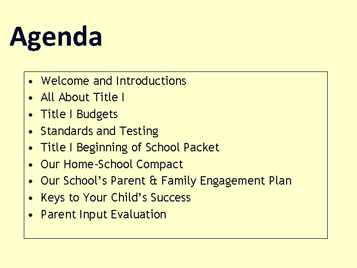 Agenda • • • Welcome and Introductions All About Title I Budgets Standards and