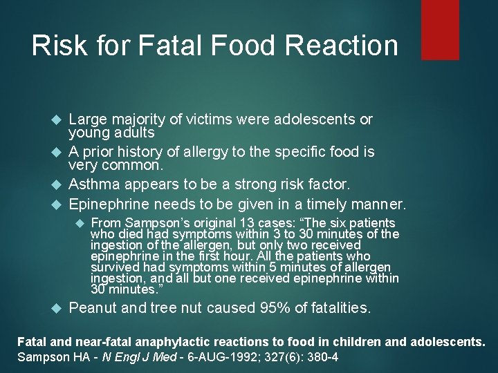 Risk for Fatal Food Reaction Large majority of victims were adolescents or young adults