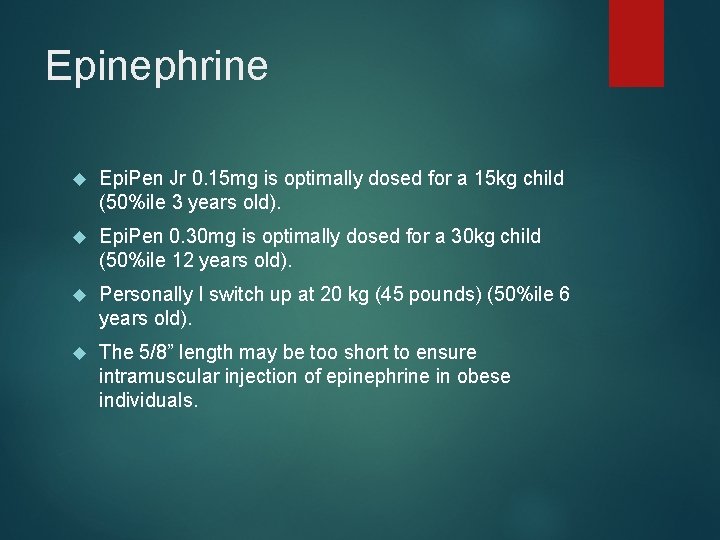 Epinephrine Epi. Pen Jr 0. 15 mg is optimally dosed for a 15 kg