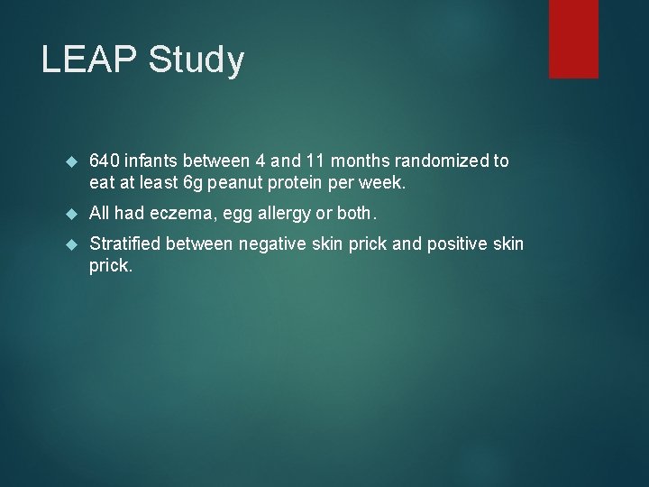 LEAP Study 640 infants between 4 and 11 months randomized to eat at least