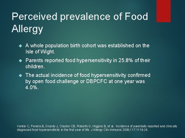 Perceived prevalence of Food Allergy A whole population birth cohort was established on the