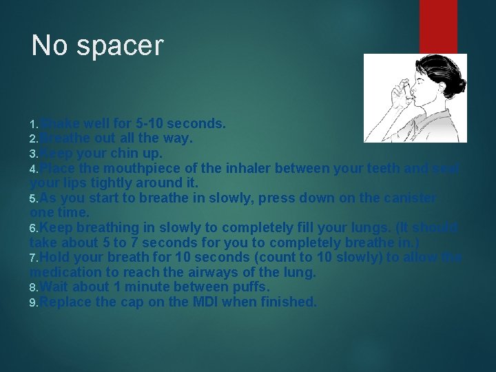 No spacer 1. Shake well for 5 -10 seconds. 2. Breathe out all the