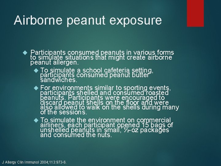 Airborne peanut exposure Participants consumed peanuts in various forms to simulate situations that might