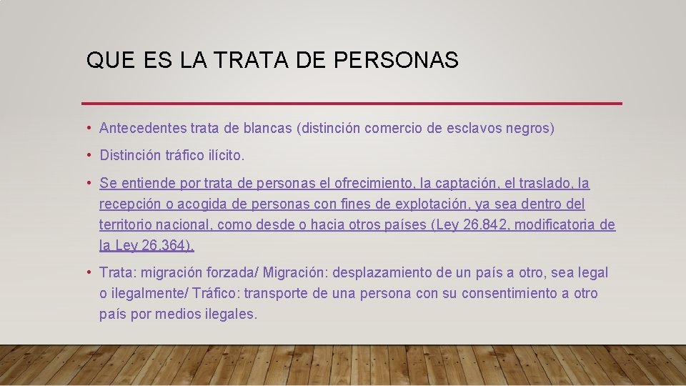 QUE ES LA TRATA DE PERSONAS • Antecedentes trata de blancas (distinción comercio de QUE ES LA TRATA DE PERSONAS • Antecedentes trata de blancas (distinción comercio de