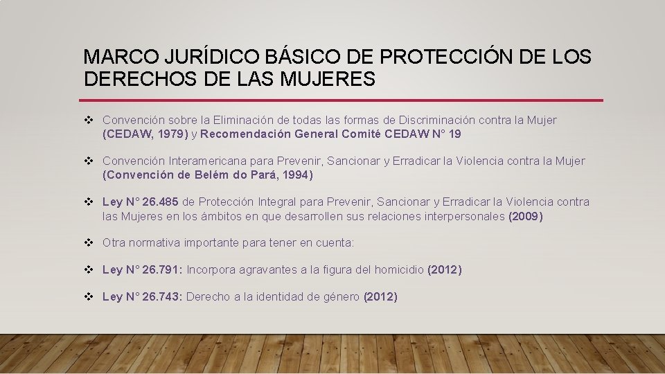 MARCO JURÍDICO BÁSICO DE PROTECCIÓN DE LOS DERECHOS DE LAS MUJERES v Convención sobre MARCO JURÍDICO BÁSICO DE PROTECCIÓN DE LOS DERECHOS DE LAS MUJERES v Convención sobre