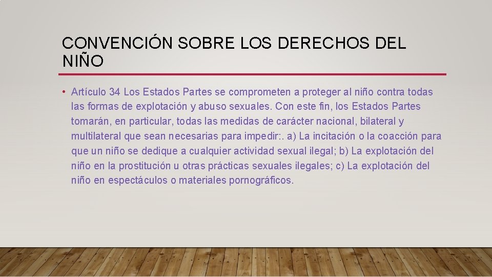 CONVENCIÓN SOBRE LOS DERECHOS DEL NIÑO • Artículo 34 Los Estados Partes se comprometen CONVENCIÓN SOBRE LOS DERECHOS DEL NIÑO • Artículo 34 Los Estados Partes se comprometen