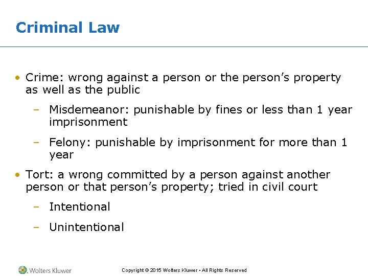 Criminal Law • Crime: wrong against a person or the person’s property as well Criminal Law • Crime: wrong against a person or the person’s property as well