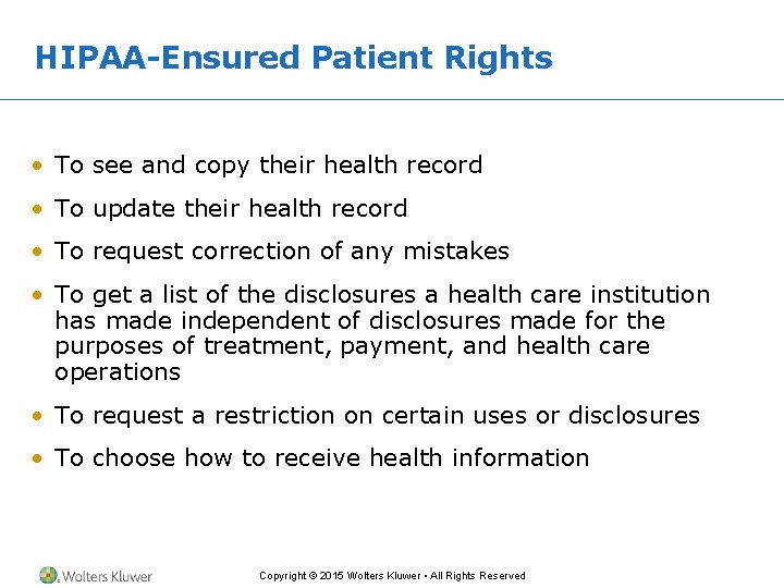 HIPAA-Ensured Patient Rights • To see and copy their health record • To update HIPAA-Ensured Patient Rights • To see and copy their health record • To update