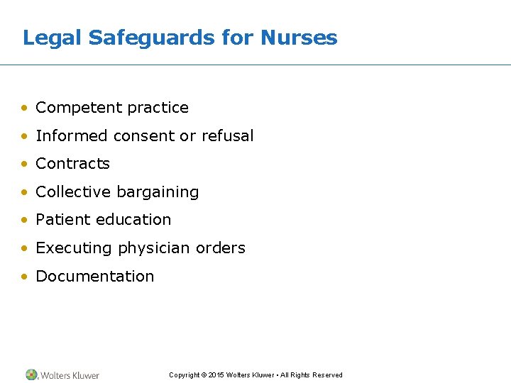 Legal Safeguards for Nurses • Competent practice • Informed consent or refusal • Contracts Legal Safeguards for Nurses • Competent practice • Informed consent or refusal • Contracts