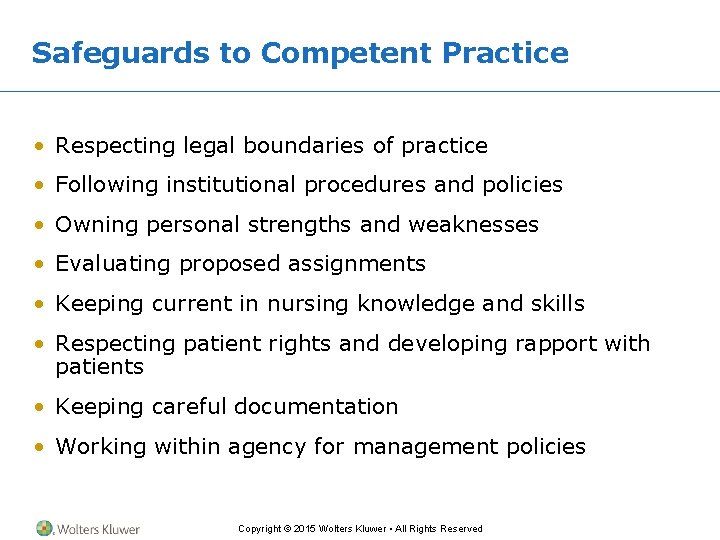 Safeguards to Competent Practice • Respecting legal boundaries of practice • Following institutional procedures Safeguards to Competent Practice • Respecting legal boundaries of practice • Following institutional procedures