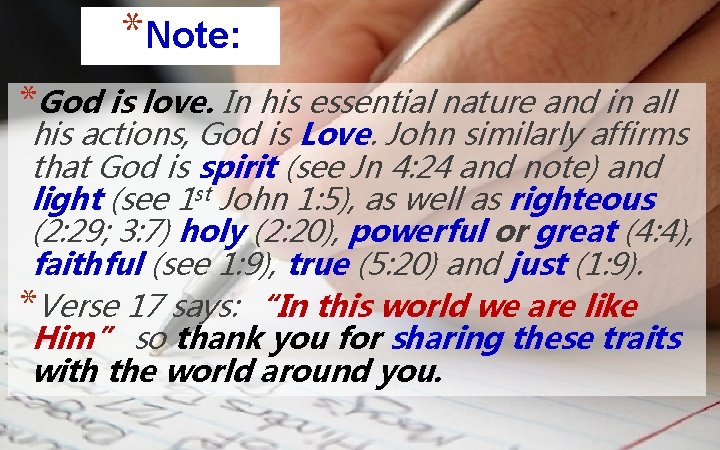 *Note: *God is love. In his essential nature and in all his actions, God