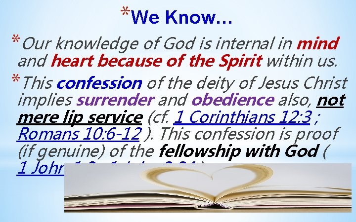 *We Know… *Our knowledge of God is internal in mind and heart because of