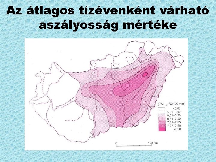 Az átlagos tízévenként várható aszályosság mértéke 