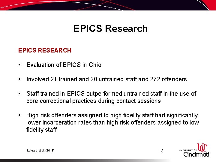 EPICS Research EPICS RESEARCH • Evaluation of EPICS in Ohio • Involved 21 trained
